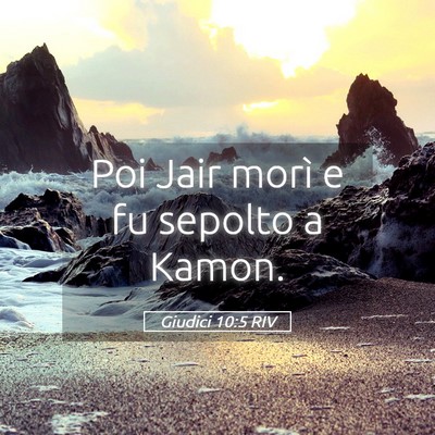 Picture 05 - Giudici 10:5 RIV - Poi Jair morì e fu sepolto a - Bible Verse Picture