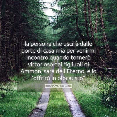 Picture 05 - Giudici 11:31 RIV - la persona che uscirà dalle porte di casa mia - Bible Verse Picture