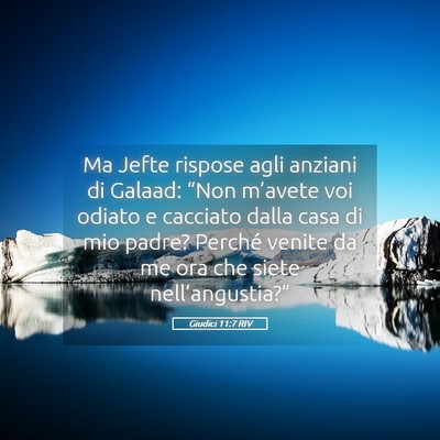 Picture 05 - Giudici 11:7 RIV - Ma Jefte rispose agli anziani di Galaad: “Non - Bible Verse Picture