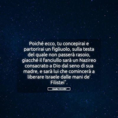Picture 05 - Giudici 13:5 RIV - Poiché ecco, tu concepirai e partorirai un - Bible Verse Picture