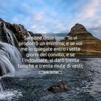 Picture 05 - Giudici 14:12 RIV - Sansone disse loro: “Io vi proporrò un enimma; - Bible Verse Picture