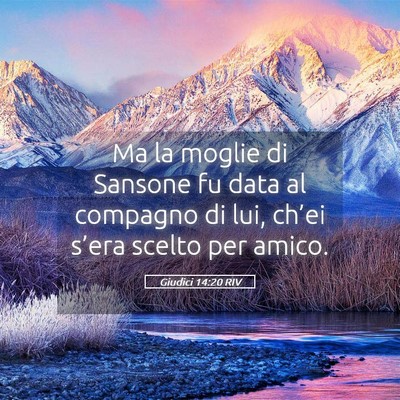 Picture 05 - Giudici 14:20 RIV - Ma la moglie di Sansone fu data al compagno di - Bible Verse Picture