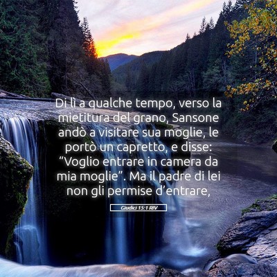 Picture 05 - Giudici 15:1 RIV - Di lì a qualche tempo, verso la mietitura del - Bible Verse Picture