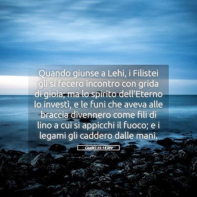 Picture 05 - Giudici 15:14 RIV - Quando giunse a Lehi, i Filistei gli si fecero - Bible Verse Picture