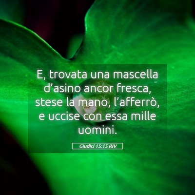 Picture 05 - Giudici 15:15 RIV - E, trovata una mascella d’asino ancor fresca, - Bible Verse Picture