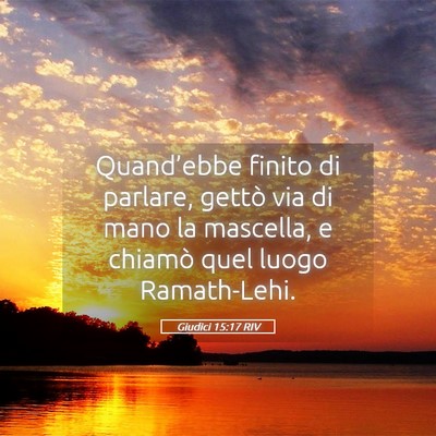 Picture 05 - Giudici 15:17 RIV - Quand’ebbe finito di parlare, gettò via di - Bible Verse Picture