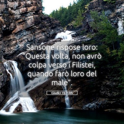 Picture 05 - Giudici 15:3 RIV - Sansone rispose loro: “Questa volta, non avrò - Bible Verse Picture