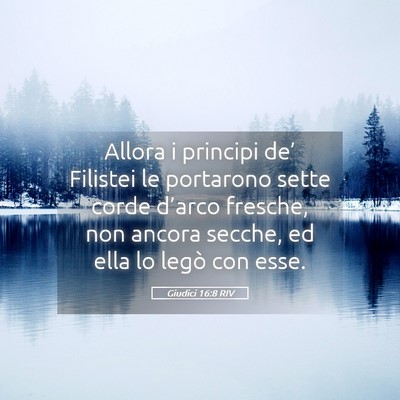Picture 05 - Giudici 16:8 RIV - Allora i principi de’ Filistei le portarono - Bible Verse Picture