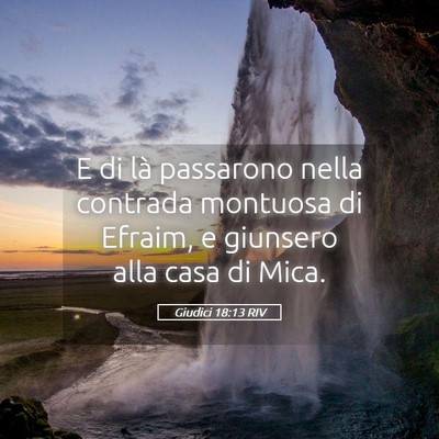 Picture 05 - Giudici 18:13 RIV - E di là passarono nella contrada montuosa di - Bible Verse Picture