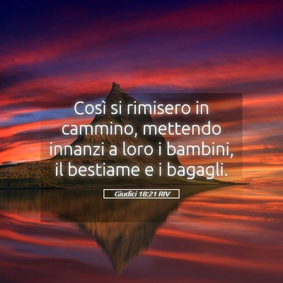 Picture 05 - Giudici 18:21 RIV - Così si rimisero in cammino, mettendo innanzi a - Bible Verse Picture