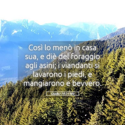 Picture 05 - Giudici 19:21 RIV - Così lo menò in casa sua, e diè del foraggio - Bible Verse Picture