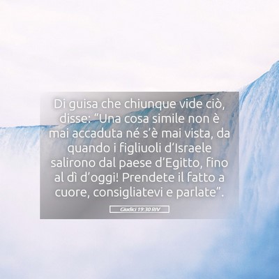 Picture 05 - Giudici 19:30 RIV - Di guisa che chiunque vide ciò, disse: “Una - Bible Verse Picture