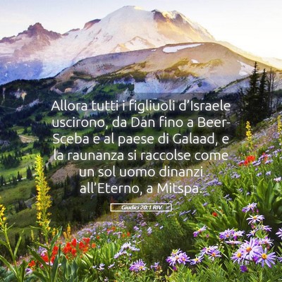 Picture 05 - Giudici 20:1 RIV - Allora tutti i figliuoli d’Israele uscirono, da - Bible Verse Picture