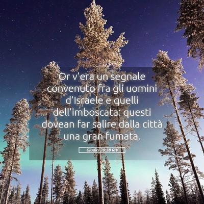 Picture 05 - Giudici 20:38 RIV - Or v’era un segnale convenuto fra gli uomini - Bible Verse Picture