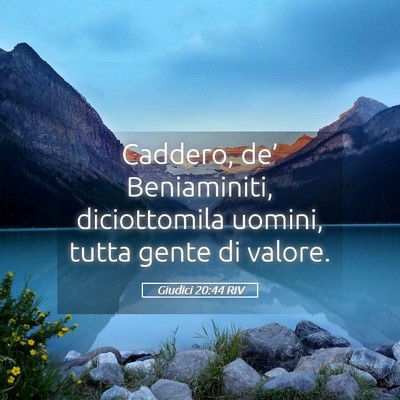 Picture 05 - Giudici 20:44 RIV - Caddero, de’ Beniaminiti, diciottomila uomini, - Bible Verse Picture