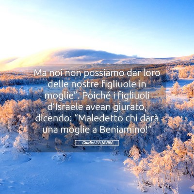 Picture 05 - Giudici 21:18 RIV - Ma noi non possiamo dar loro delle nostre - Bible Verse Picture