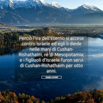 Picture 05 - Giudici 3:8 RIV - Perciò l’ira dell’Eterno si accese contro - Bible Verse Picture