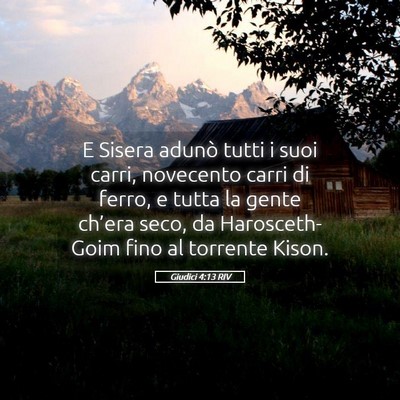 Picture 05 - Giudici 4:13 RIV - E Sisera adunò tutti i suoi carri, novecento - Bible Verse Picture