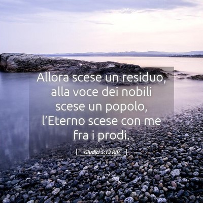 Picture 05 - Giudici 5:13 RIV - Allora scese un residuo, alla voce dei nobili - Bible Verse Picture