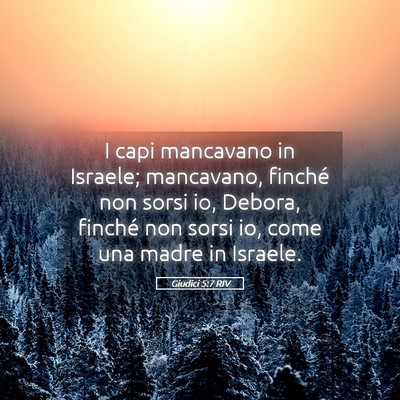 Picture 05 - Giudici 5:7 RIV - I capi mancavano in Israele; mancavano, finché - Bible Verse Picture