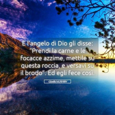 Picture 05 - Giudici 6:20 RIV - E l’angelo di Dio gli disse: “Prendi la carne - Bible Verse Picture