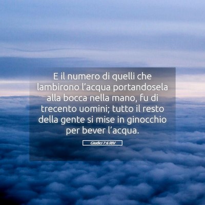 Picture 05 - Giudici 7:6 RIV - E il numero di quelli che lambirono l’acqua - Bible Verse Picture