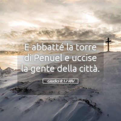 Picture 05 - Giudici 8:17 RIV - E abbatté la torre di Penuel e uccise la gente - Bible Verse Picture