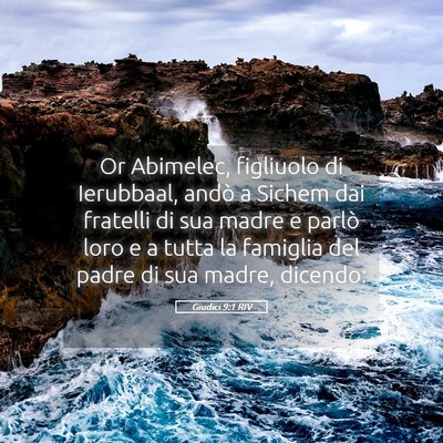Picture 05 - Giudici 9:1 RIV - Or Abimelec, figliuolo di Ierubbaal, andò a - Bible Verse Picture