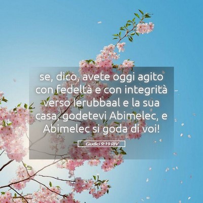 Picture 05 - Giudici 9:19 RIV - se, dico, avete oggi agito con fedeltà e con - Bible Verse Picture