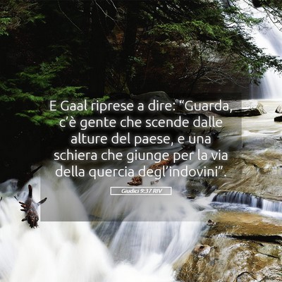 Picture 05 - Giudici 9:37 RIV - E Gaal riprese a dire: “Guarda, c’è gente - Bible Verse Picture