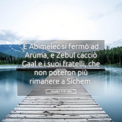 Picture 05 - Giudici 9:41 RIV - E Abimelec si fermò ad Aruma, e Zebul cacciò - Bible Verse Picture