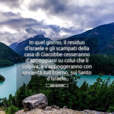 Picture 05 - Isaia 10:20 RIV - In quel giorno, il residuo d’Israele e gli - Bible Verse Picture
