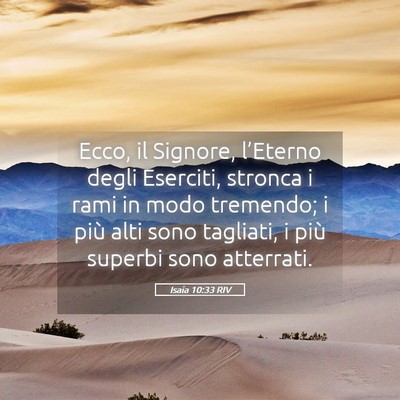 Picture 05 - Isaia 10:33 RIV - Ecco, il Signore, l’Eterno degli Eserciti, - Bible Verse Picture