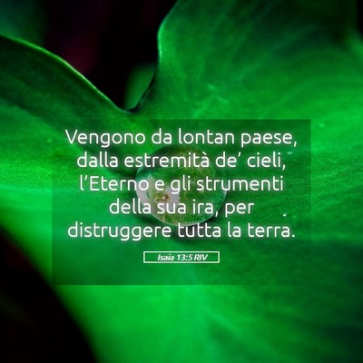 Picture 05 - Isaia 13:5 RIV - Vengono da lontan paese, dalla estremità de’ - Bible Verse Picture