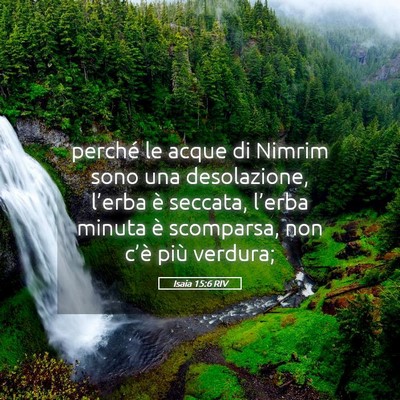 Picture 05 - Isaia 15:6 RIV - perché le acque di Nimrim sono una desolazione, - Bible Verse Picture