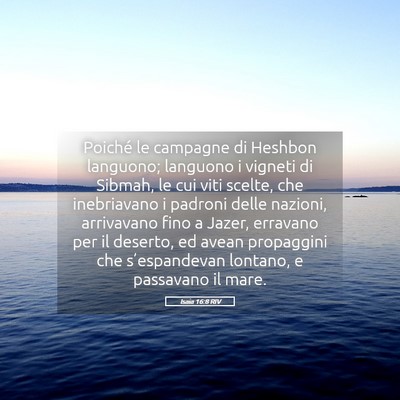 Picture 05 - Isaia 16:8 RIV - Poiché le campagne di Heshbon languono; languono - Bible Verse Picture