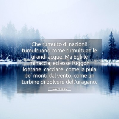 Picture 05 - Isaia 17:13 RIV - Che tumulto di nazioni! tumultuano come tumultuan - Bible Verse Picture