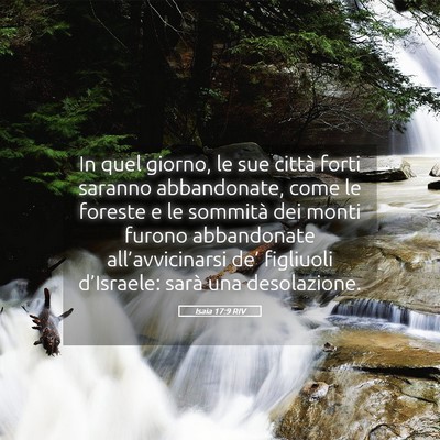 Picture 05 - Isaia 17:9 RIV - In quel giorno, le sue città forti saranno - Bible Verse Picture