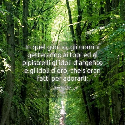 Picture 05 - Isaia 2:20 RIV - In quel giorno, gli uomini getteranno ai topi ed - Bible Verse Picture