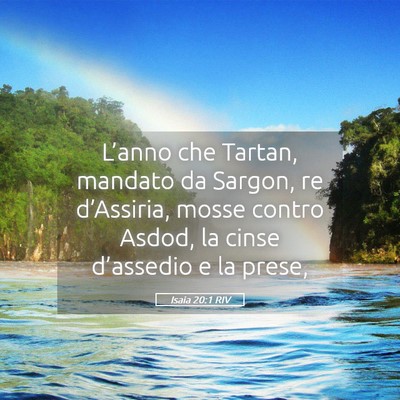 Picture 05 - Isaia 20:1 RIV - L’anno che Tartan, mandato da Sargon, re - Bible Verse Picture