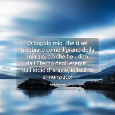 Picture 05 - Isaia 21:10 RIV - O popolo mio, che ti sei trebbiato come il grano - Bible Verse Picture