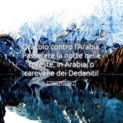 Picture 05 - Isaia 21:13 RIV - Oracolo contro l’Arabia. Passerete la notte - Bible Verse Picture