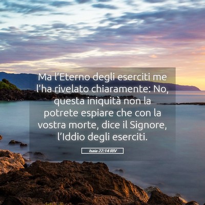 Picture 05 - Isaia 22:14 RIV - Ma l’Eterno degli eserciti me l’ha rivelato - Bible Verse Picture