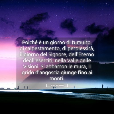Picture 05 - Isaia 22:5 RIV - Poiché è un giorno di tumulto, di - Bible Verse Picture