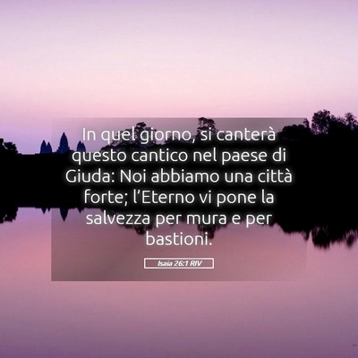 Picture 05 - Isaia 26:1 RIV - In quel giorno, si canterà questo cantico nel - Bible Verse Picture