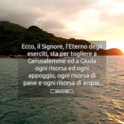 Picture 05 - Isaia 3:1 RIV - Ecco, il Signore, l’Eterno degli eserciti, sta - Bible Verse Picture