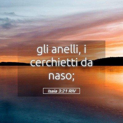 Picture 05 - Isaia 3:21 RIV - gli anelli, i cerchietti da - Bible Verse Picture