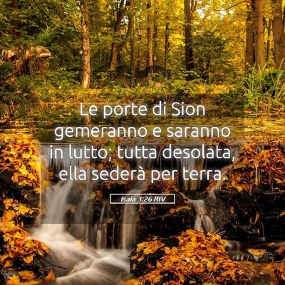 Picture 05 - Isaia 3:26 RIV - Le porte di Sion gemeranno e saranno in lutto; - Bible Verse Picture
