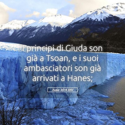 Picture 05 - Isaia 30:4 RIV - I principi di Giuda son già a Tsoan, e i suoi - Bible Verse Picture