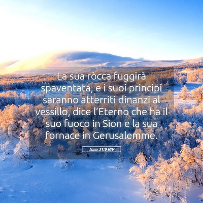 Picture 05 - Isaia 31:9 RIV - La sua ròcca fuggirà spaventata, e i suoi - Bible Verse Picture